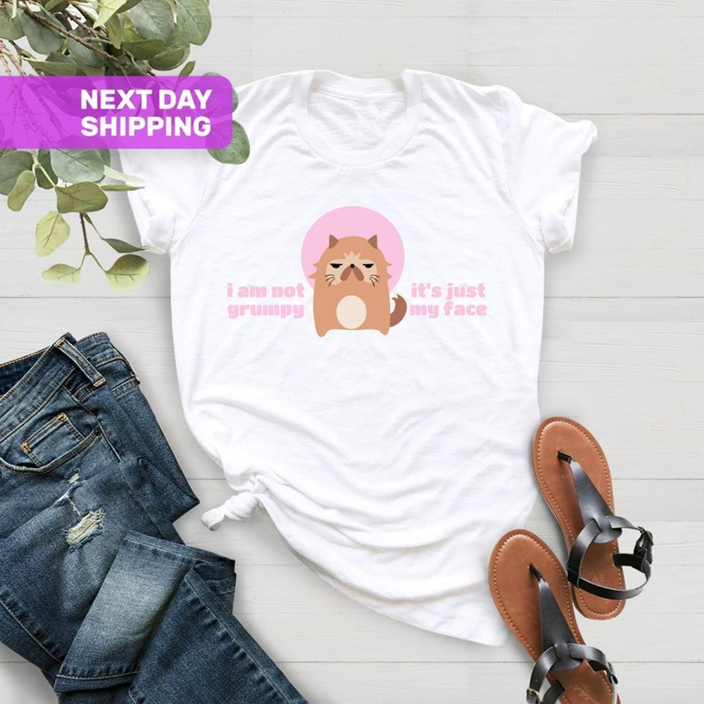 Im Not Grumpy Its Just My Face Shirt Cat Lovers Shirt Unisex TShirt 0