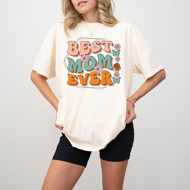 Best Mom Ever Shirt, Floral Graphic Mom Tee, Gift For Mom, Flower Shirt For Mom, Unisex T-Shirt