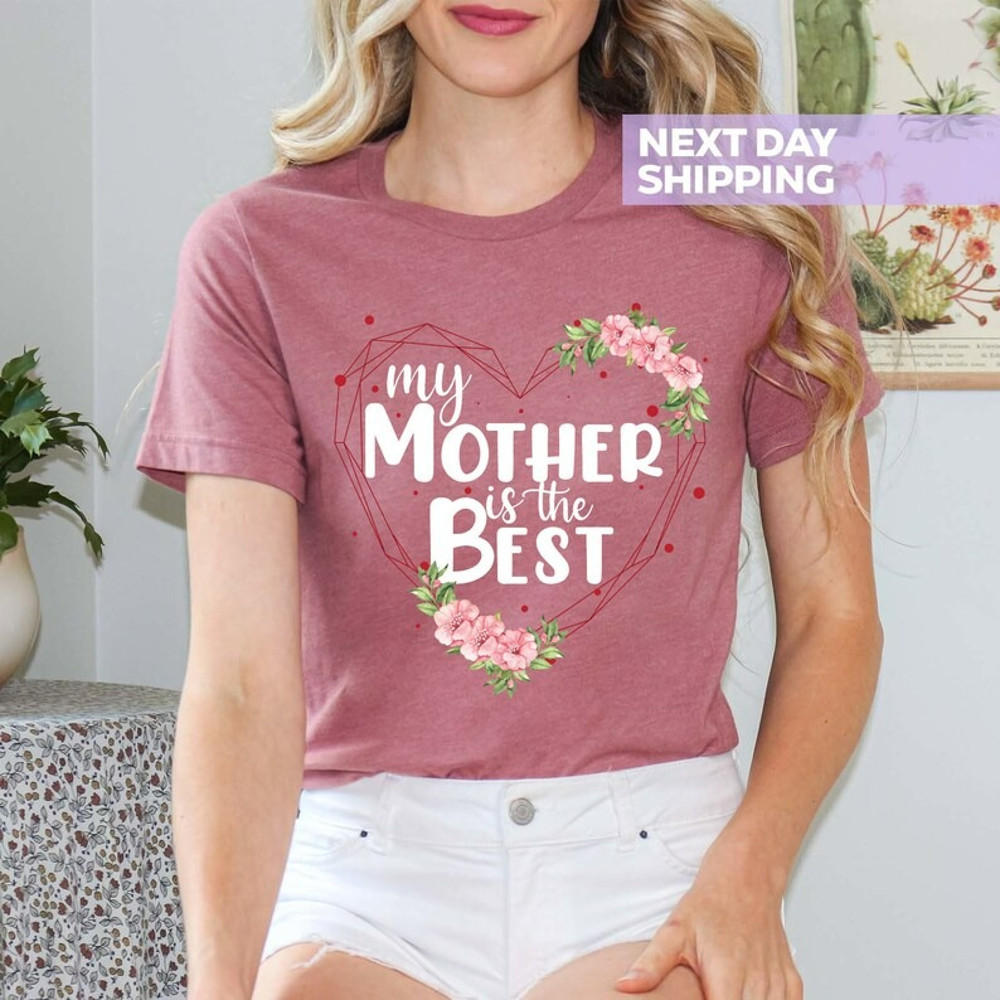 My Mother is The Best Shirt, Cute Best Mom Shirt For Kids, Blessed Mama Shirt, Unisex T-Shirt