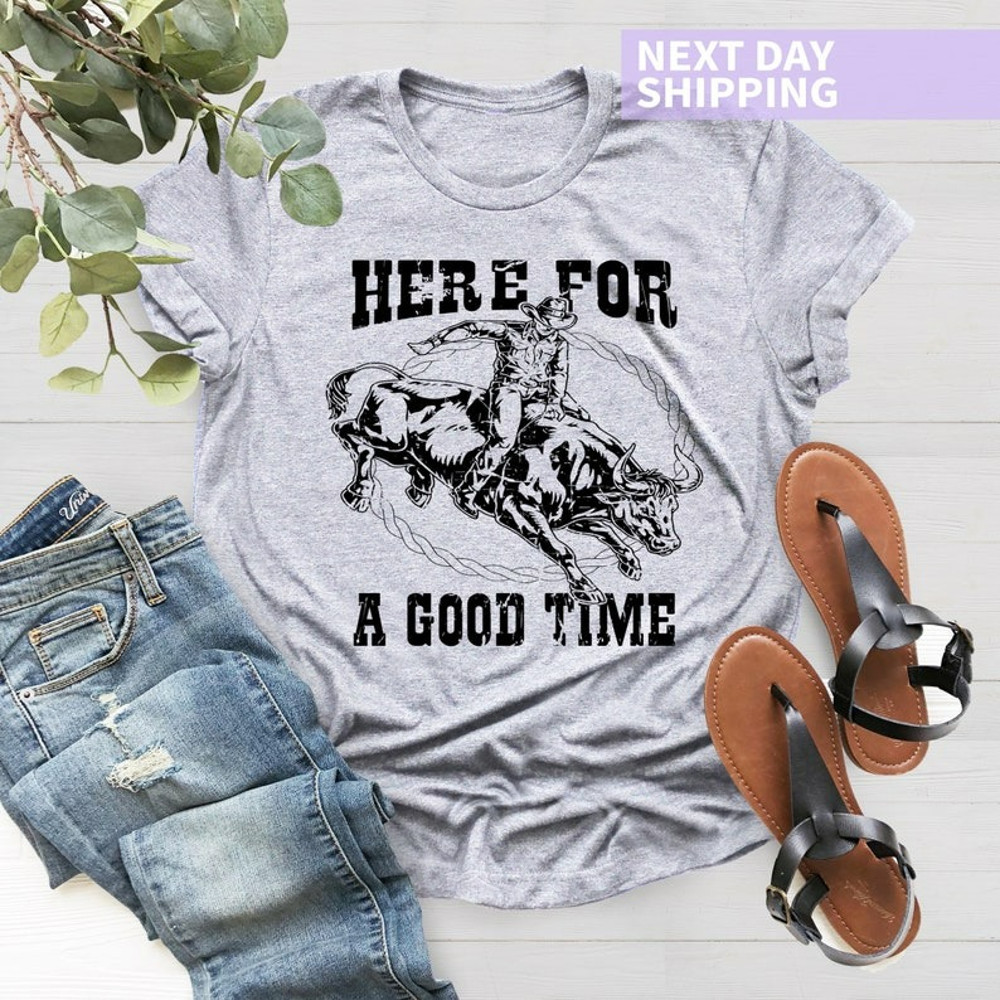 Unisex Western Shirt, Here For A Good Time Shirt, Cowboy Shirt, Unisex T-Shirt