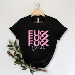 fuck cancer shirt, breast cancer t shirt, cancer survivor shirt, unisex t-shirt
