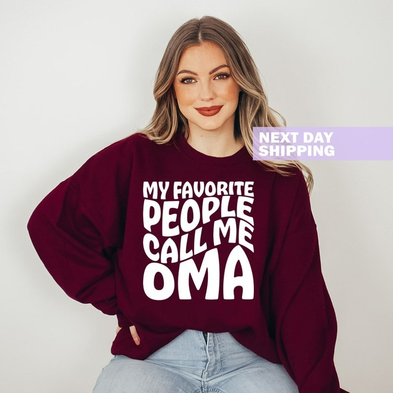 Grammy Sweatshirt, My Favorite People Call Me Oma Shirt, Mother's Day Gift, Unisex Sweatshirt, Hoodie