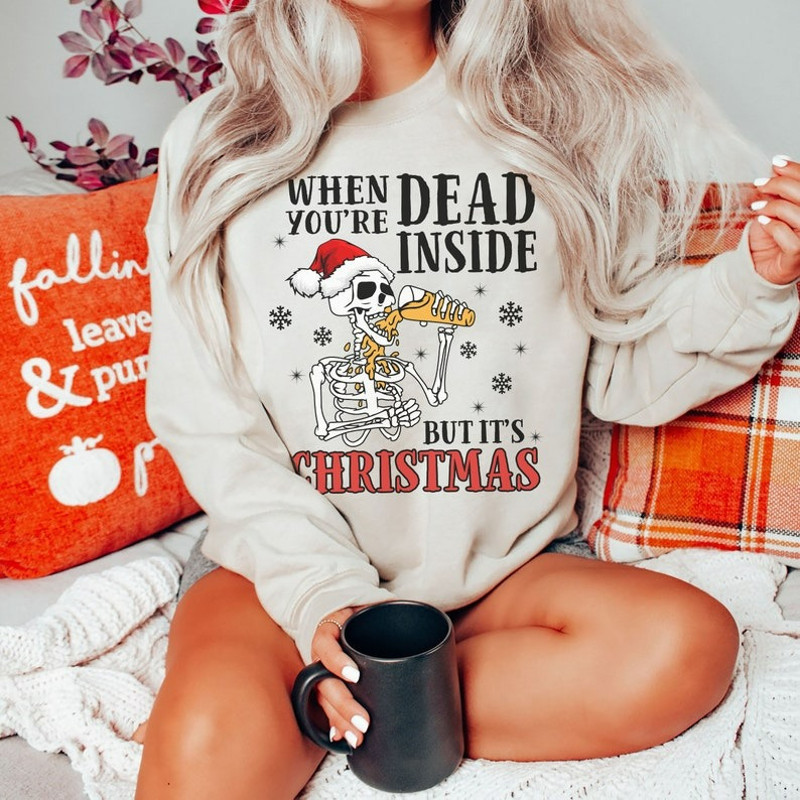 Dead Inside But Its Christmas Sweatshirt Funny Skeleton Sweatshirt Unisex Sweatshirt Hoodie