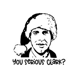 you serious clark funny christmas svg