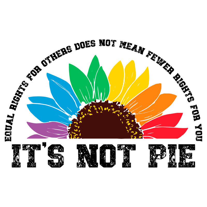 Its-Not-Pie-Equal-Rights-For-Others-SVG-Digital-Download-1206241038.png