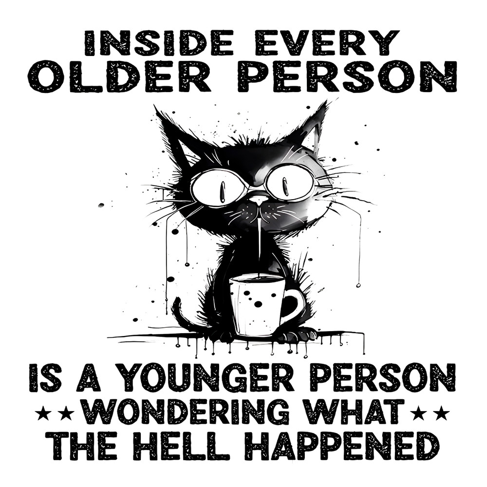 Inside-Every-Older-Person-Is-A-Younger-Person-PNG-1306241029.png