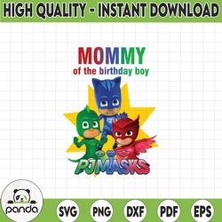 family pj masks png, mommy of the birthday boy png pj mask pj masks birthday pj masks iron on transfer digital file