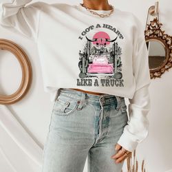 country western shirt, heart like a truck sweatshirt, i got a heart like shirt, country music concert tee, howdy western