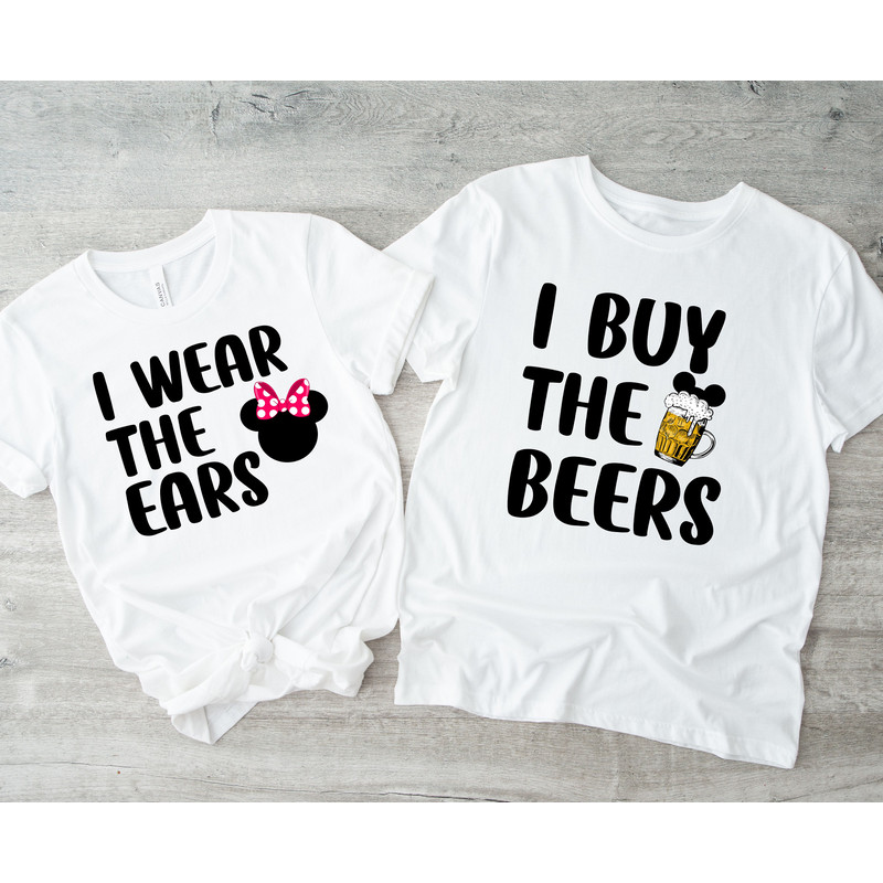 I Wear the Ears and I Buy the Beers Matching Mickey and Minnie Couples PNG, Matching Couple, Family Vacation, Magic Kingdom, His and Hers.jpg