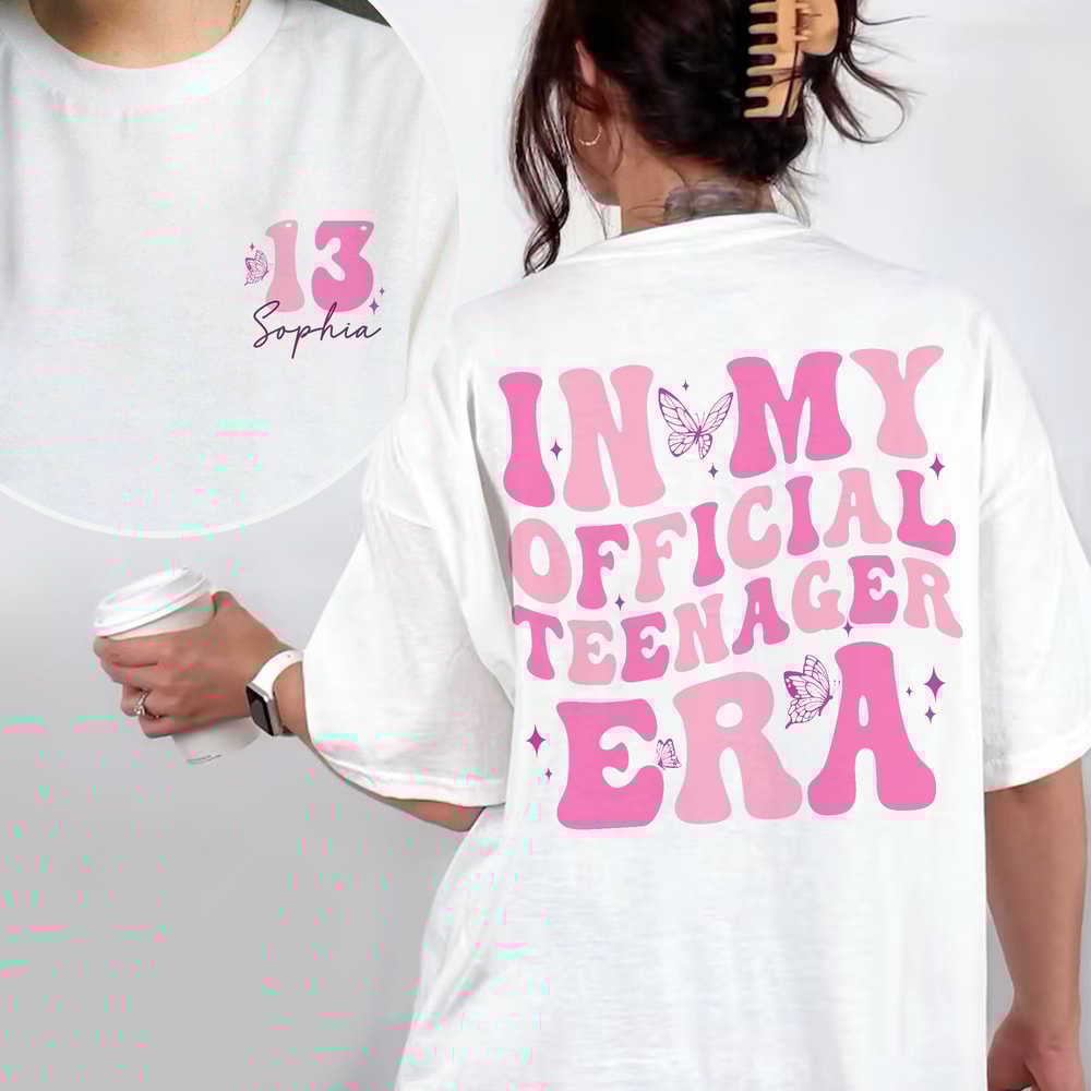 In My Official Teenager Era Shirt, 13th Birthday Shirt, Gift For Teen, Teenager 13 Shirt, Custom Girls 13th Birthday Gift, Teen Gift.jpg