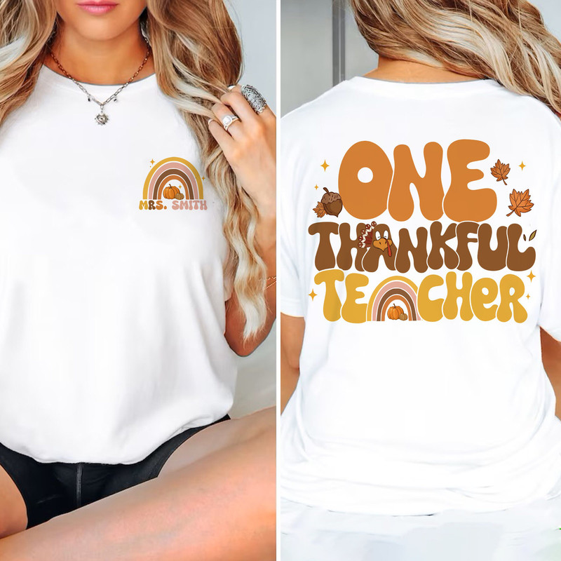 One Thankful Teacher Shirt, Custom Teacher Thanksgiving Shirt, Fall Teacher Shirt, Thanksgiving Turkey Shirt, Gift For Teacher.jpg