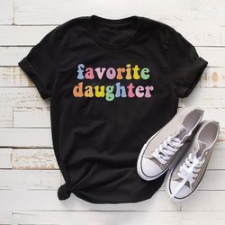 retro favorite daughter shirt, funny daughter gift from mom