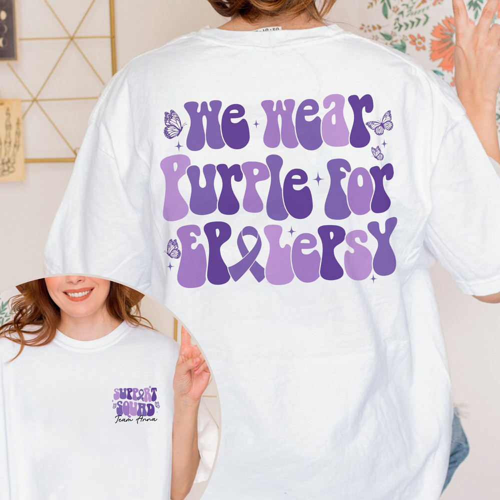 We Wear Purple For Epilepsy Awareness Shirt, Purple Ribbon Shirt, Epilepsy Shirt, Epilepsy Warrior Shirt, Epilepsy Support Shirt.jpg