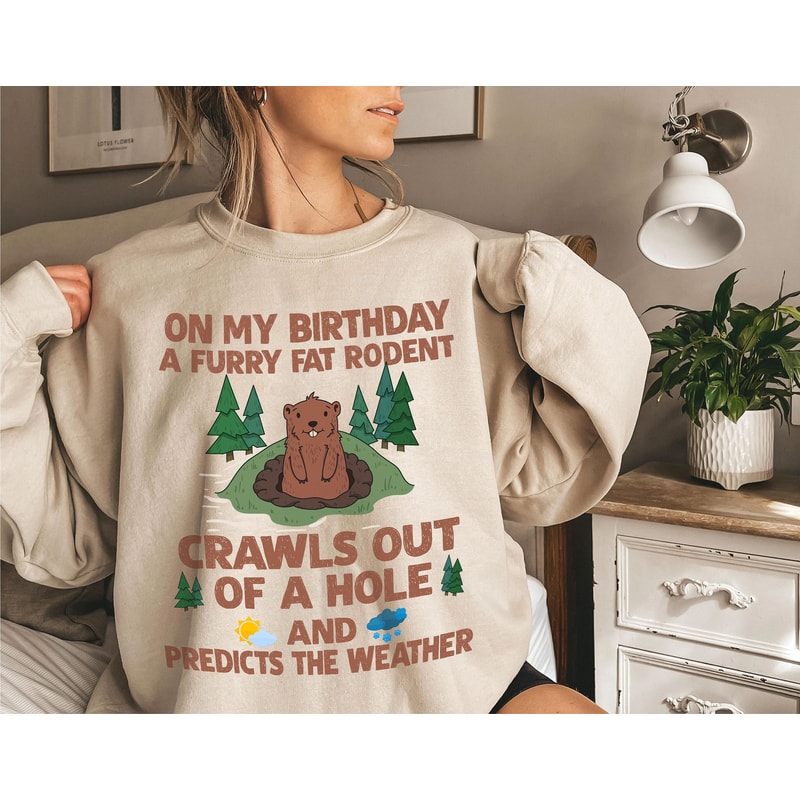 Groundhog Birthday Sweatshirt, Predict the Weather Shirt, Groundhog Meteorologist Shirt, Groundhog Woodchuck, Marmots Shirt.jpg