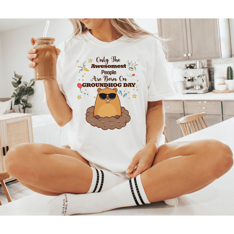 Only the Awesomest People Born on Groundhog Day Shirt, Groundhog Birthday Gift for Animal Lover, Happy Groundhog Day, Marmots Shirt.jpg