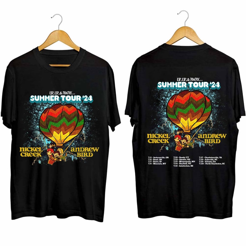 Nickel Creek and Andrew Bird 2024 Tour Shirt, Up Up and Away Summer Tour 2024 Shirt, Up Up and Away 2024 Concert Shirt.jpg