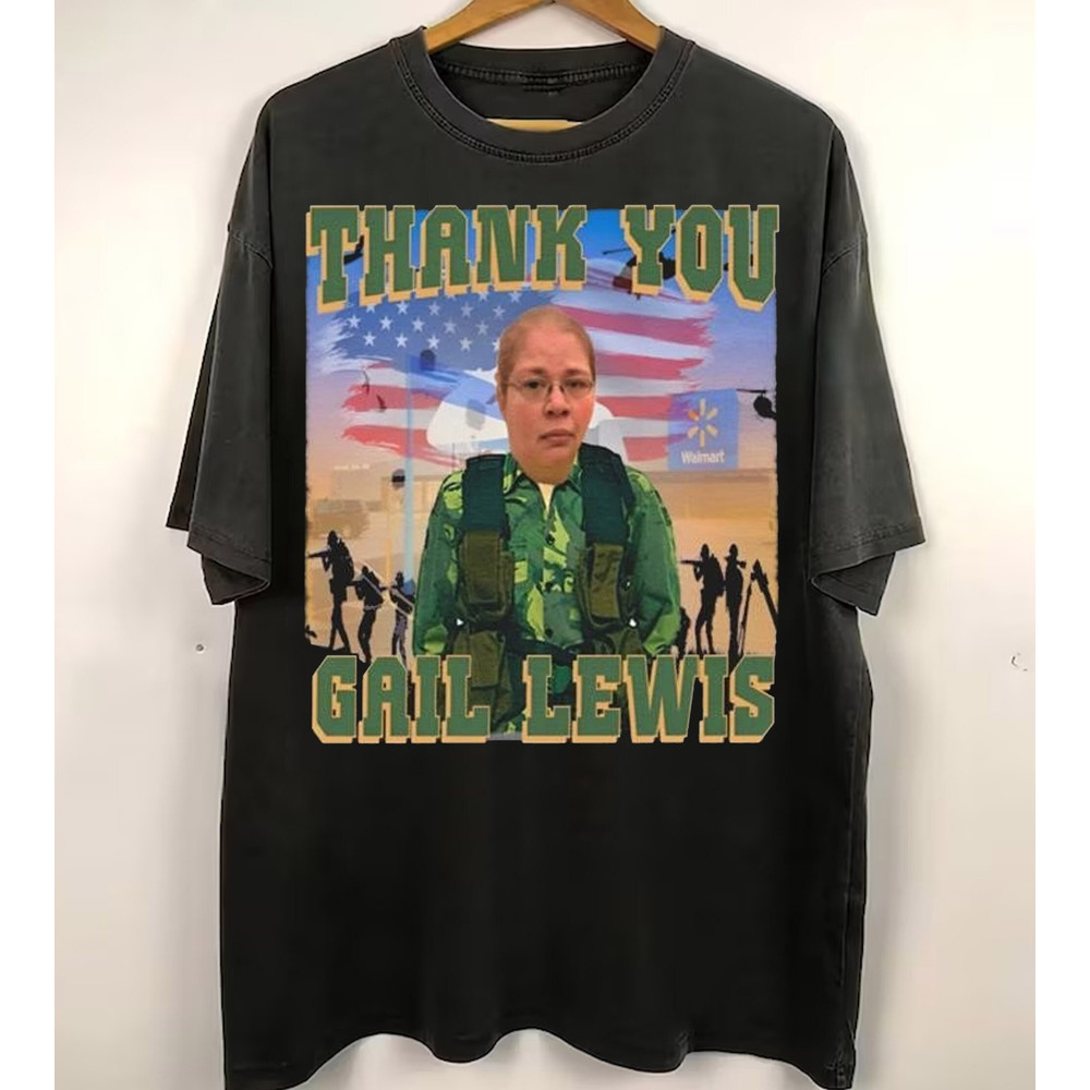 Vintage Gail Lewis Meme Shirt,Funny I Miss Gail Lewis Shirt, The Few The Proud Thank You Gail Lewis Shirt,Thank You for Your Service.jpg