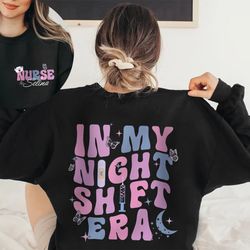 In My Night Shift Era Shirt, Custom Name Nurse Shirt, Night Shift Nurse Shirt, Gift For Nurse, Nursing School Student Gr