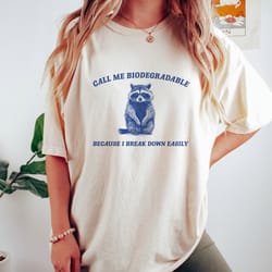 i break down easily, vintage drawing t shirt, raccoon meme t shirt, trash panda sarcastic t shirt, unisex, 16