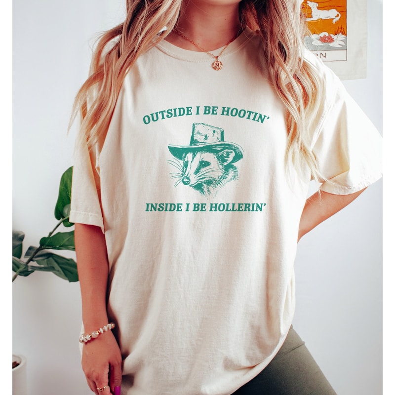 Outside I Be Hootin', Raccoon T Shirt, Weird T Shirt, Funny T Shirt, Meme T Shirt, Trash Panda T Shirt, Unisex.jpg