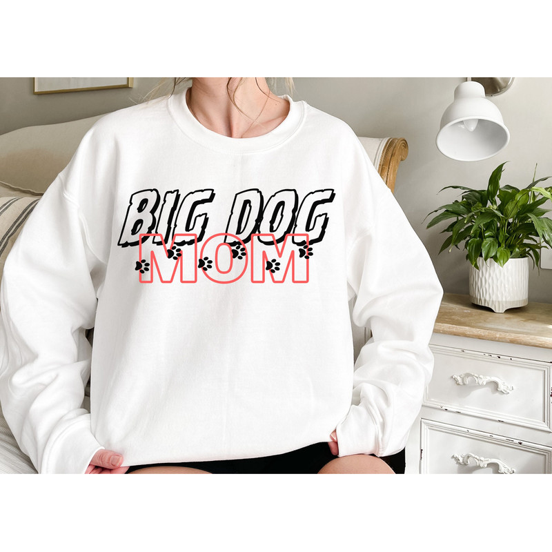Big Dog Mom Shirt Pet Mama Gift Fur Mama Tee Dog Mom Gifts Dog Mom Crewneck Pet Mom Hoodie Dog Mom Tshirt Pet Lover Gift.jpg