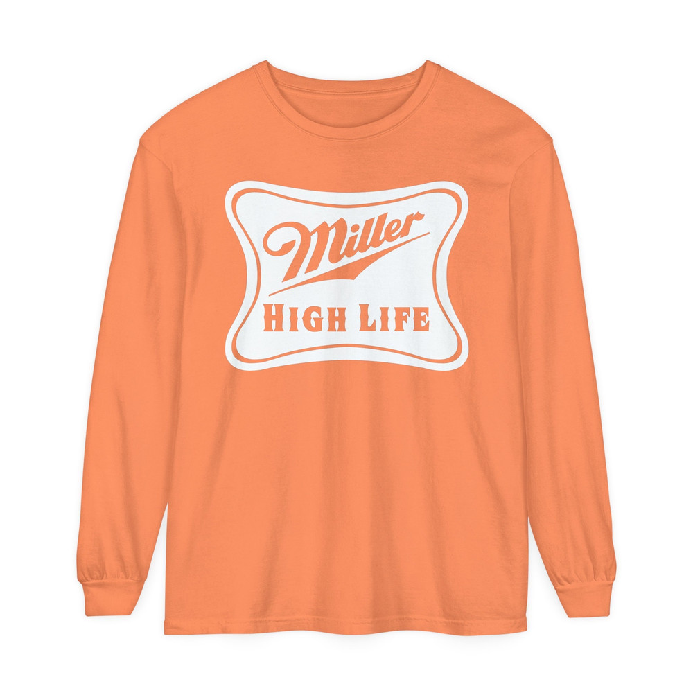 Miller High Life Long Sleeve Comfort Colors T-Shirt Miller Shirt Miller High Life Tee Miller High Life Miller Lite Shirt Beer Shirt.jpg