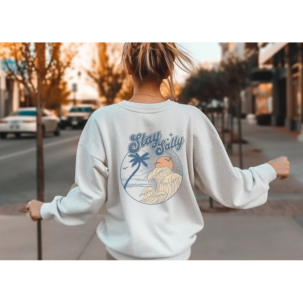 Stay Salty Crewneck Long Sleeve Sweatshirt Stay Salty Shirt Summer Vibes Salty Vibes Shirt Beach Lover Shirt Vacation Beachwear.jpg