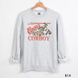 the original coors cowboy crewneck sweater coors sweatshirt beer crewneck coors light t-shirt drinking crewneck country