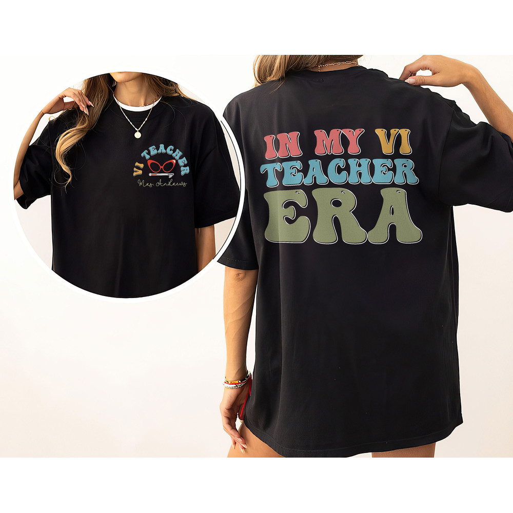 Personalized Vi Teacher Shirt, in My Vi Teacher Era Tshirt, Funny Braille Teacher Shirts, Teacher Appreciation Gift, Sped Teacher Shirts.jpg