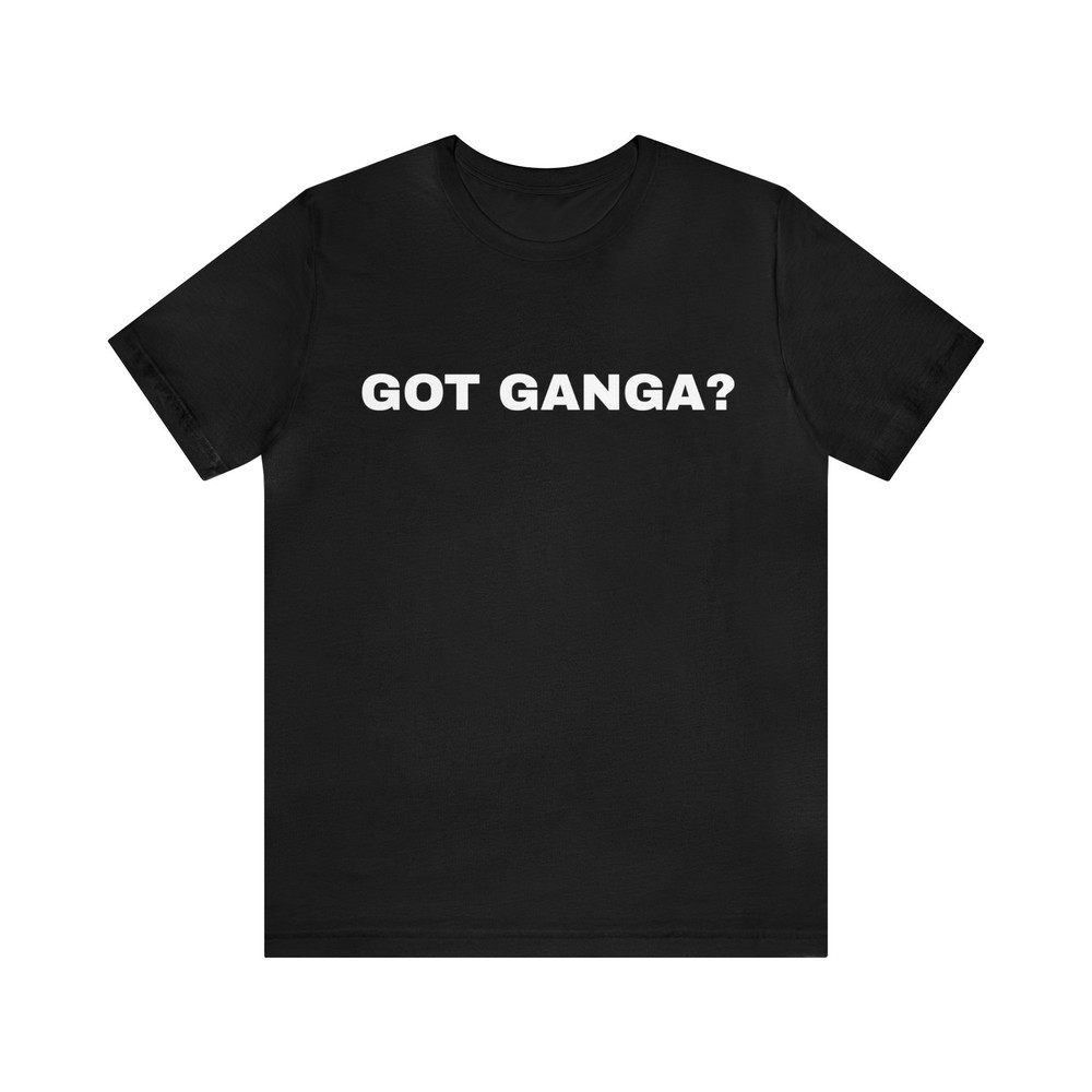 got ganga tshirt Unisex Jersey Short Sleeve Tee.jpg