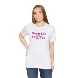 save the tatas tshirt unisex jersey short sleeve tee, 88