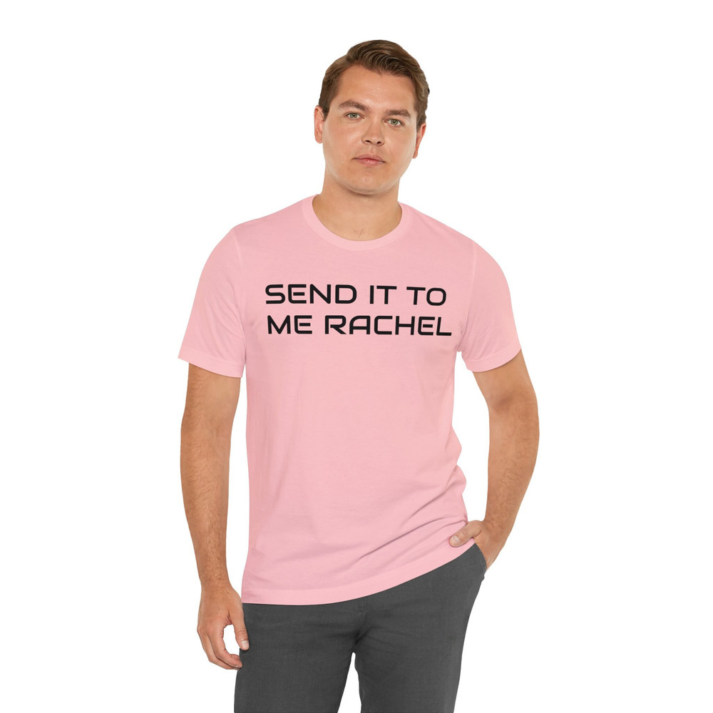 Send it to me Rachel.jpg