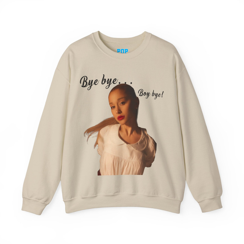 Bye bye... boy bye! (Ariana Grande Eternal Sunshine) Unisex Sweater.jpg