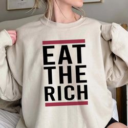 eat the rich shirt, trending unisex tee shirt, funny unique, 83