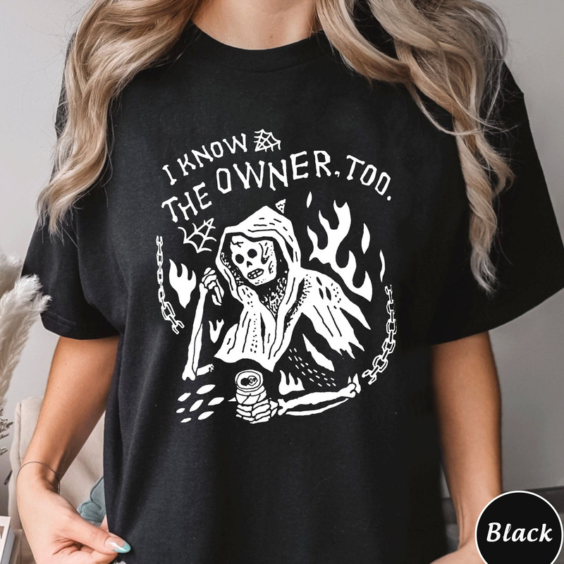 I Know The Owner Too T-Shirt, Bartender Sweatshirt, Bartender Shirt, Funny Bartending Hoodie, Barista Shirt, Trending Unisex Tee Shirt.jpg