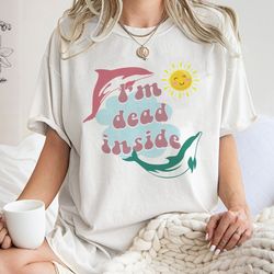 im dead inside shirt, trending unisex tee shirt, unique shir, 194