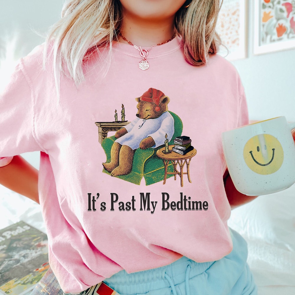 It's Past My Bedtime Shirt, Trending Unisex Tee Shirt,Dank Meme Quote Out of Pocket Humor Tee, Funny Saying Edgy Joke Sweatshirt Hoodie.jpg