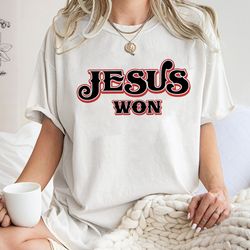 Jesus Won Shirt, Trending Unisex Tee Shirt, Christian Day Sh, 250