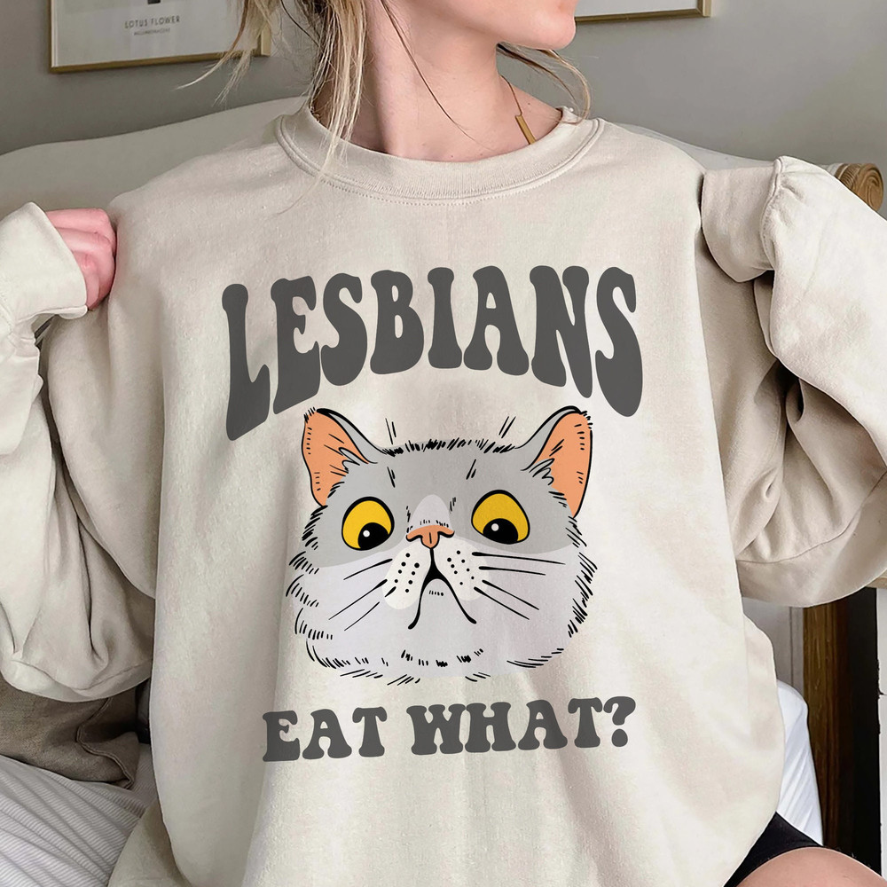 Lesbians Eat What Shirt, Women's Subtle Lesbian Pride Shirt, Funny LGBTQ Sweatshirt, Lesbian Gifts For Girlfriend, Funny Lesbian Shirt.jpg