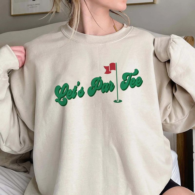 Lets Par Tee Golf Shirt, Trending Unisex Tee Shirt, Unique Shirt Gift For Golfers, Funny Golfer Shirt, Golf Fathers Day Sweatshirt Hoodie.jpg