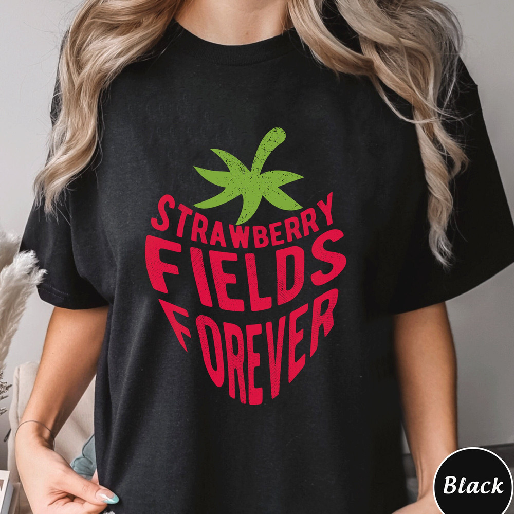 Strawberry Fields Forever Shirt, Trending Unisex Tee Shirt, Cute Music Lovers Sweatshirt, Rock Band Sweater, Beatles Rock Lover Hoodie.jpg