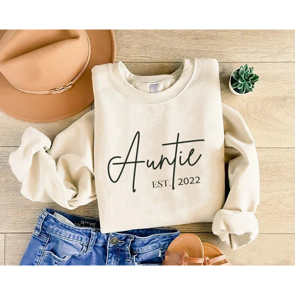 Custom Auntie Est Sweatshirt, Auntie Sweatshirt, Auntie Gift, Aunt Shirt, Christmas Gift Auntie, Mother's Day Sweatshirt, Mothers Day Gift.jpg