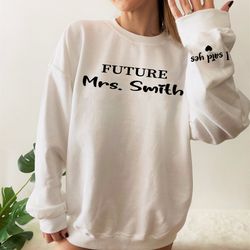 custom future mrs sweatshirt, personalized fiance shirt, cus, 166