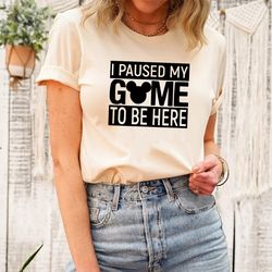 i paused my game to be here disney shirt, disney kids shirt, 311