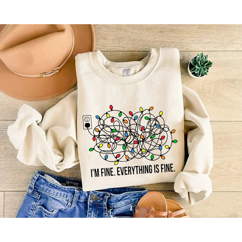 I'm Fine Everything Is Fine Sweatshirt, Christmas Sweatshirt, Sweatshirts Women, Christmas Sweatshirt Women, Christmas Lights Sweatshirt.jpg