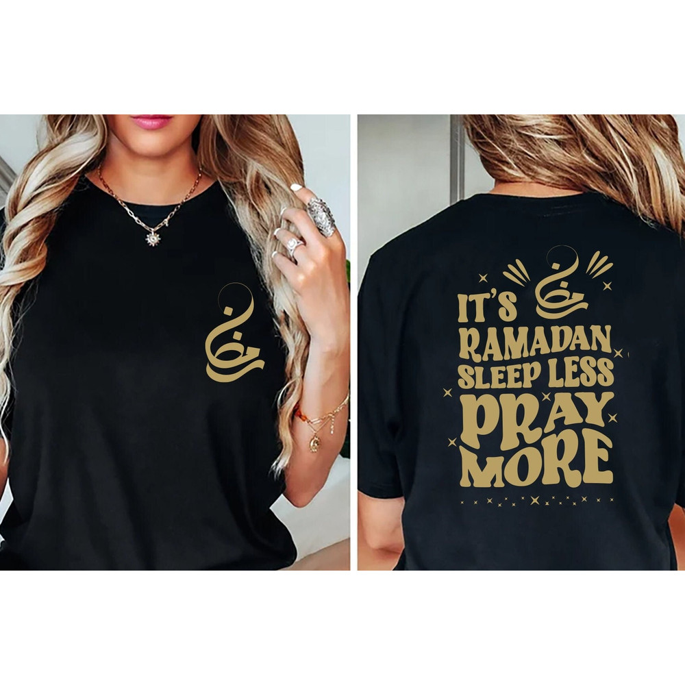 It's Ramadan Sleep Less Pray More Sweatshirt, Funny Ramadan Shirt, Praying Themed Tee, Religious Sweatshirt, Ramadan Kareem Gifts Hoodie.jpg