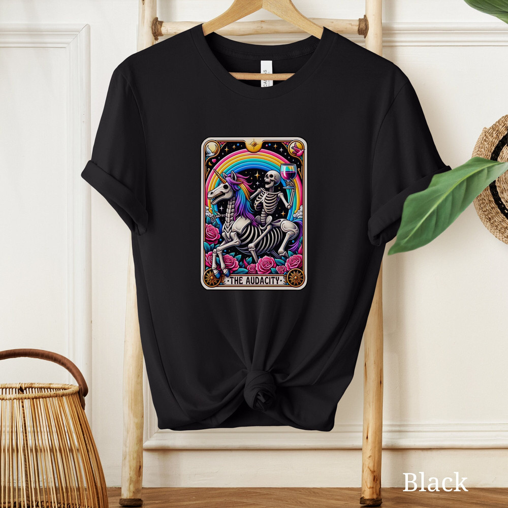 The Audacity Tarot Card Shirt, Funny Tarot Card Gift, Sarcastic Shirt, Skeleton Tarot Card Shirt, Trendy Shirt, Unicorn Shirt, Rainbow Shirt.jpg