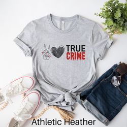 True Crime Shirt, True Crime Gift, True Crime Junkie, Murder