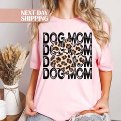 dog mom shirt, cute dog mom gifts, pet lover dog mom, gift d