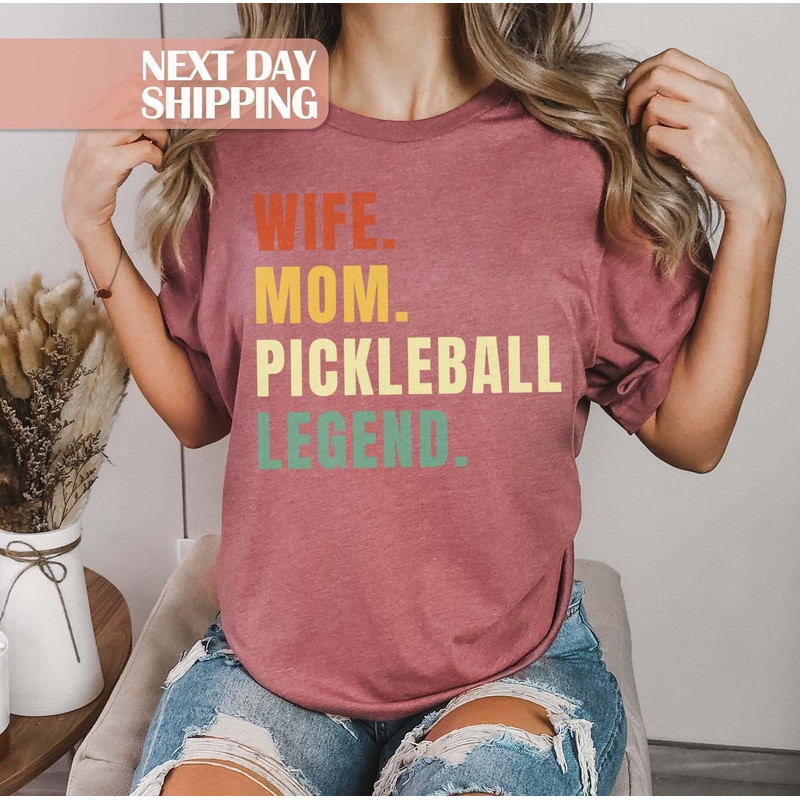 Wife Pickleball Tee, Pickleball Mom Shirt, Pickleball Legend, Mothers Day Gift, Pickleball Game Day, Funny Mom Pickleball, Sports Mom Shirt.jpg